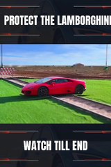 Protect the lamborghini, keep it