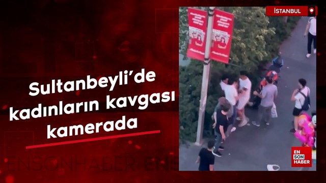Sultanbeyli'de kadınların kavgasına yakınları da karıştı, tekmeler yumruklar havada uçuştu