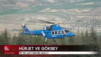 HÜRJET ve GÖKBEY ilk kez yurt dışında uçacak