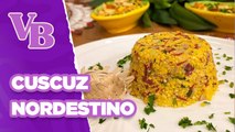 Cuscuz NORDESTINO com CARNE SECA e QUEIJO - Você Bonita (07/06/2024)