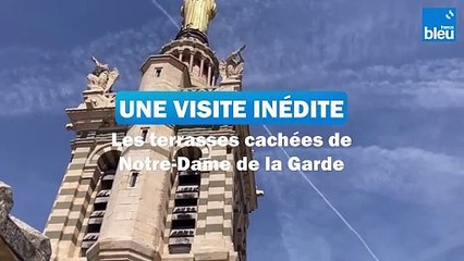 Les terrasses cachées de Notre-Dame de la Garde