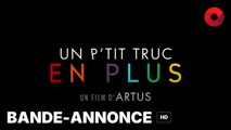 UN P'TIT TRUC EN PLUS de Artus avec Artus, Clovis Cornillac, Marc Riso : bande-annonce [HD] | 1 mai 2024 en salle