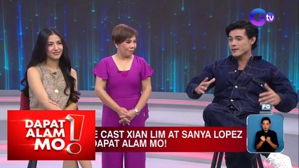 Kumusta ang love life nina Sanya Lopez at Xian Lim? | Dapat Alam Mo!