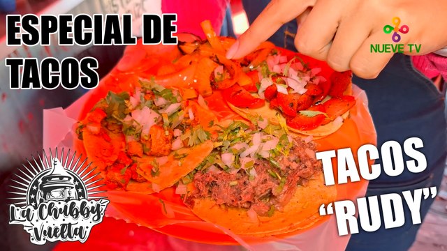 *Especial de tacos* TACOS RUDY en La Chubby Vuelta de Nueve TV