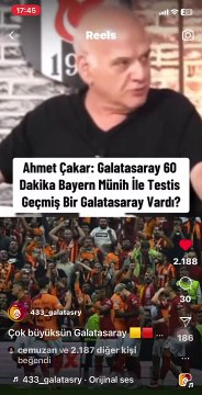 Ahmet Çakar: Galatasaray Bayern Münih'le 60 dakika testis geçti