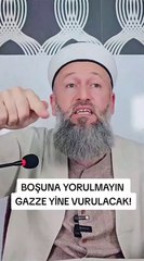 Hüseyin Çevik: "Gazze yine vurulacak"