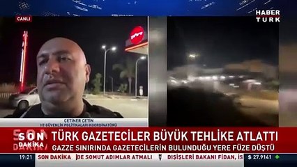 Gazze sınırında gazetecilerin bulunduğu yere füze düştü. İki Türk gazeteci yaralandı. İşte o görüntüler