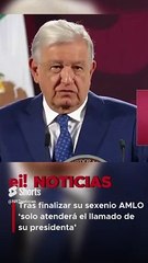 Tras finalizar su sexenio, AMLO señala que ‘solo atenderá el llamado de su presidenta’