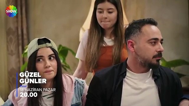 Güzel Günler ne zaman final yapacak? Güzel Günler final fragmanı yayınlandı mı?