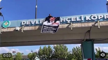 Devlet Bahçeli Köprülü Kavşağı’na "Sinan Ateş’i torbacılara vurdurtan katil kim?" yazılı pankart asıldı