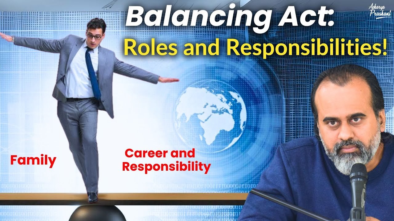 Balancing Act: Juggling Multiple Roles and Responsibilities || Acharya Prashant, IIT-Hyderabad(2024)