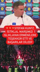 Milli Marşımızı ıslıklayan Ermeni taraftara teşekkür etti! Kuntz: Çok iyi karşılandık