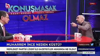 İsmail Saymaz'dan İnce'ye sert yanıt. İnce'yle gazeteciler arasında gerginlik sürüyor