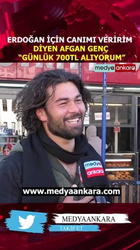 Erdoğan için “Canımı veririm” diyen Afgan genç: Günlük 700 TL alıyorum