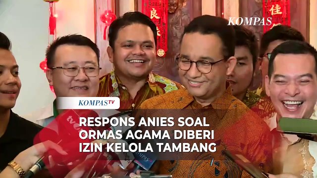 Respons Anies Soal Pemerintah Beri Izin Ormas Agama Kelola Tambang