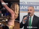 AKP'li başkandan içkili dansözlü eğlence