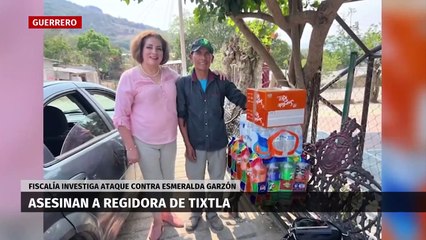 Ejecutan a la regidora de Tixtla, Guerrero. Elisa Alanís, 07 de junio 2024