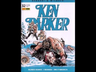 KEN PARKER---SILENZIO BIANCO , I SELVAGGI,ORE D,ANGOSCIA