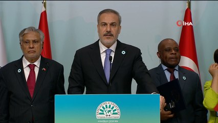 Bakan Fidan’dan Olağanüstü D-8 Dışişleri Bakanları Konsey Toplantısının ardından açıklama