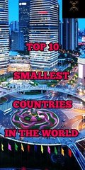 Top 10 Smallest Country in the World
