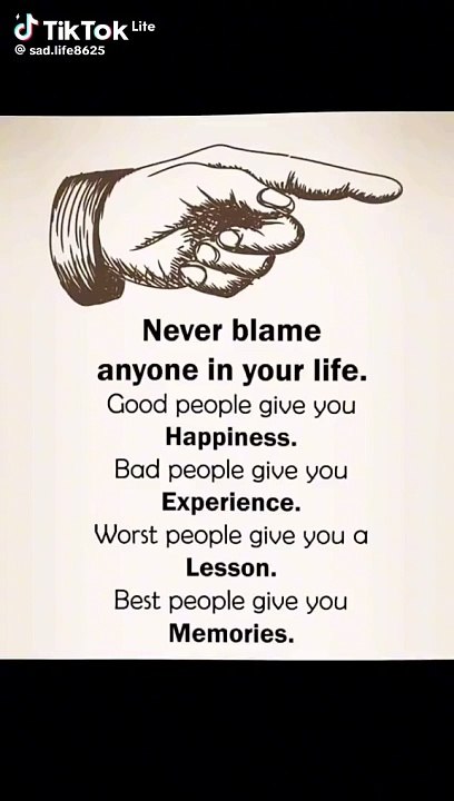 #Never blame anyone in your life #