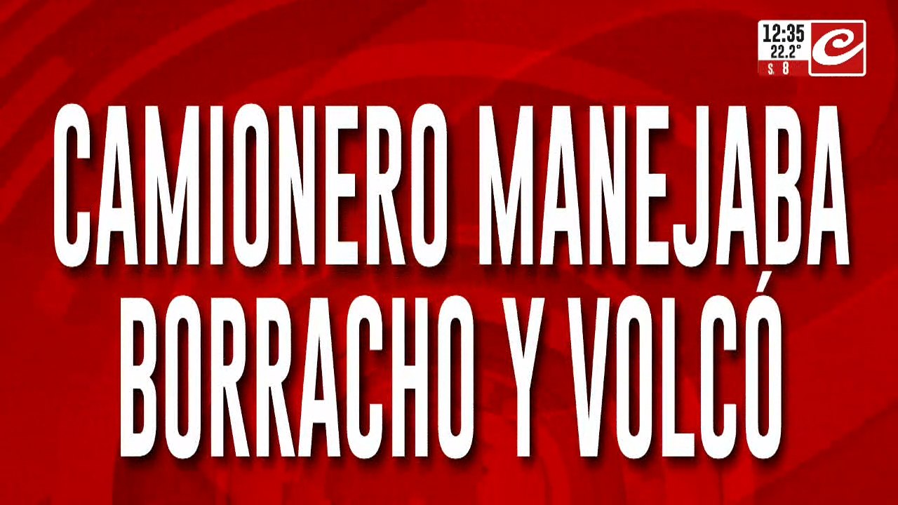 TREMENDO VIDEO: camionero manejaba completamente borracho y volcó