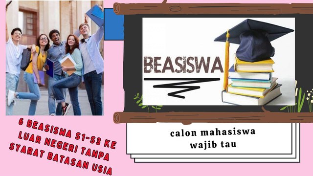 6 Beasiswa S1-S3 ke Luar Negeri Tanpa Syarat Batasan Usia