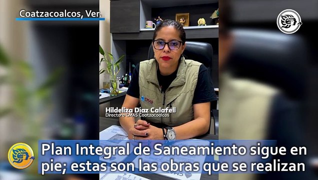 CMAS Coatzacoalcos: Plan Integral de Saneamiento sigue en pie; estas son las obras que se realizan