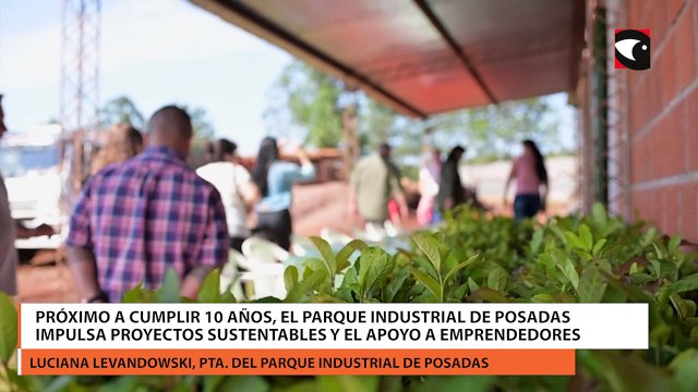 Próximo a cumplir 10 años, el Parque Industrial de Posadas impulsa proyectos sustentables y el apoyo a emprendedores