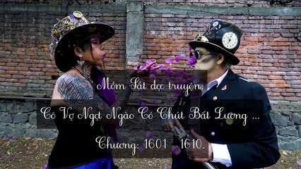 Chương 1601-1610 Cô Vợ Ngọt Ngào Có Chút Bất Lương (Vợ Mới Bất Lương Có Chút Ngọt)