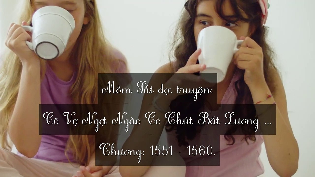 Chương 1551-1560 Cô Vợ Ngọt Ngào Có Chút Bất Lương (Vợ Mới Bất Lương Có Chút Ngọt)