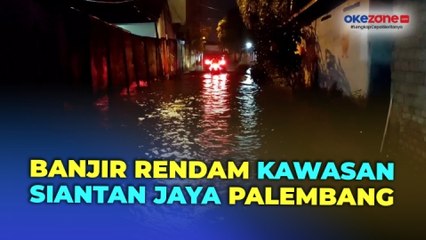 Akibat Hujan Deras, Banjir Melanda Kawasan Siantan Jaya Palembang