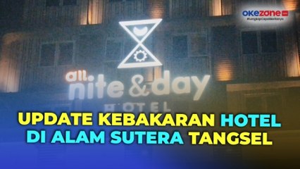 Polisi Periksa 3 Saksi Terkait Kebakaran Hotel di Alam Sutera Tangsel