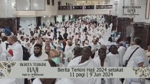 Berita Terkini Haji 2024 setakat 11 pagi | 9 Jun 2024