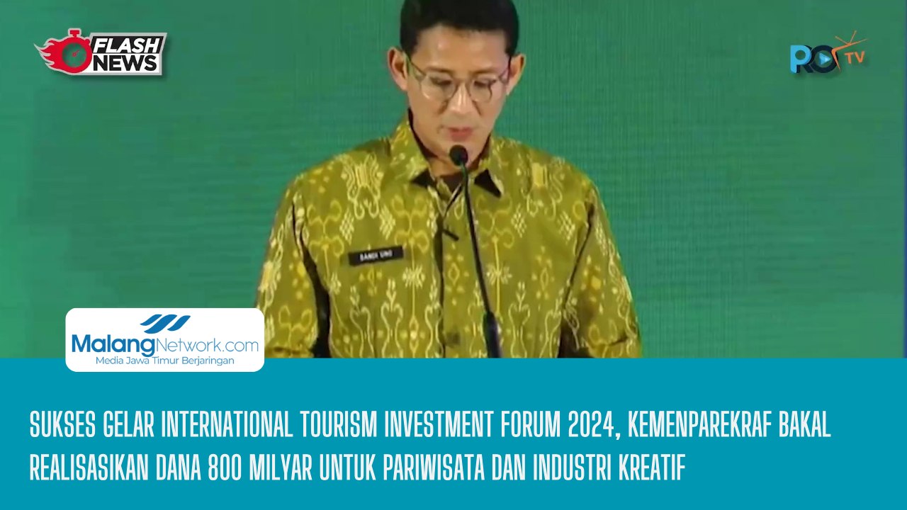 Suskes Gelar International Tourism Investment Forum 2024, Kemenparekraf Bakal Realisasikan Dana 800 Milyar Untuk Pariwisata dan Industri Kreatif