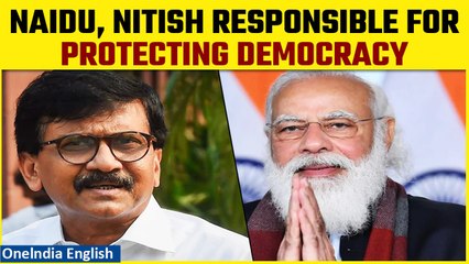 SANJAY RAUT URGES NAIDU AND NITISH TO SAFEGUARD DEMOCRACY AND THE CONSTITUTION