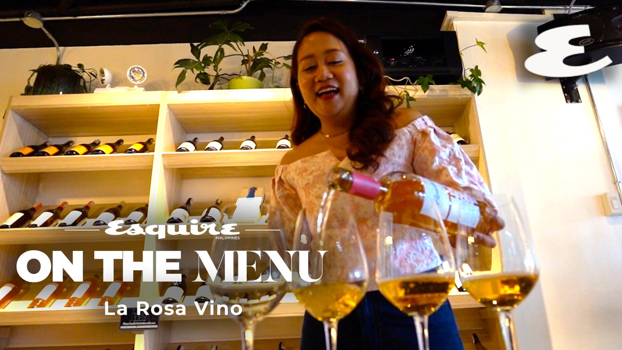 On the Menu: La Rosa Vino Wine Shop | Esquire Philippines