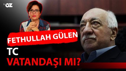 FETHULLAH GÜLEN TC VATANDAŞI MI?