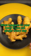 What happens to your body if you eat ginger everyday