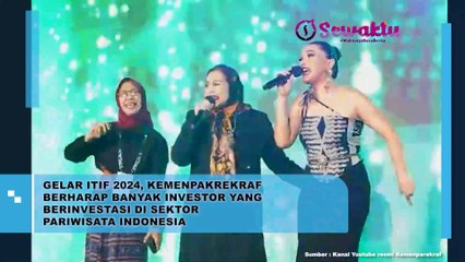 Kemenparekraf Berharap Akan Semakin Banyak Investor yang Tertarik Berinvestasi di Sektor Pariwisata Indonesia