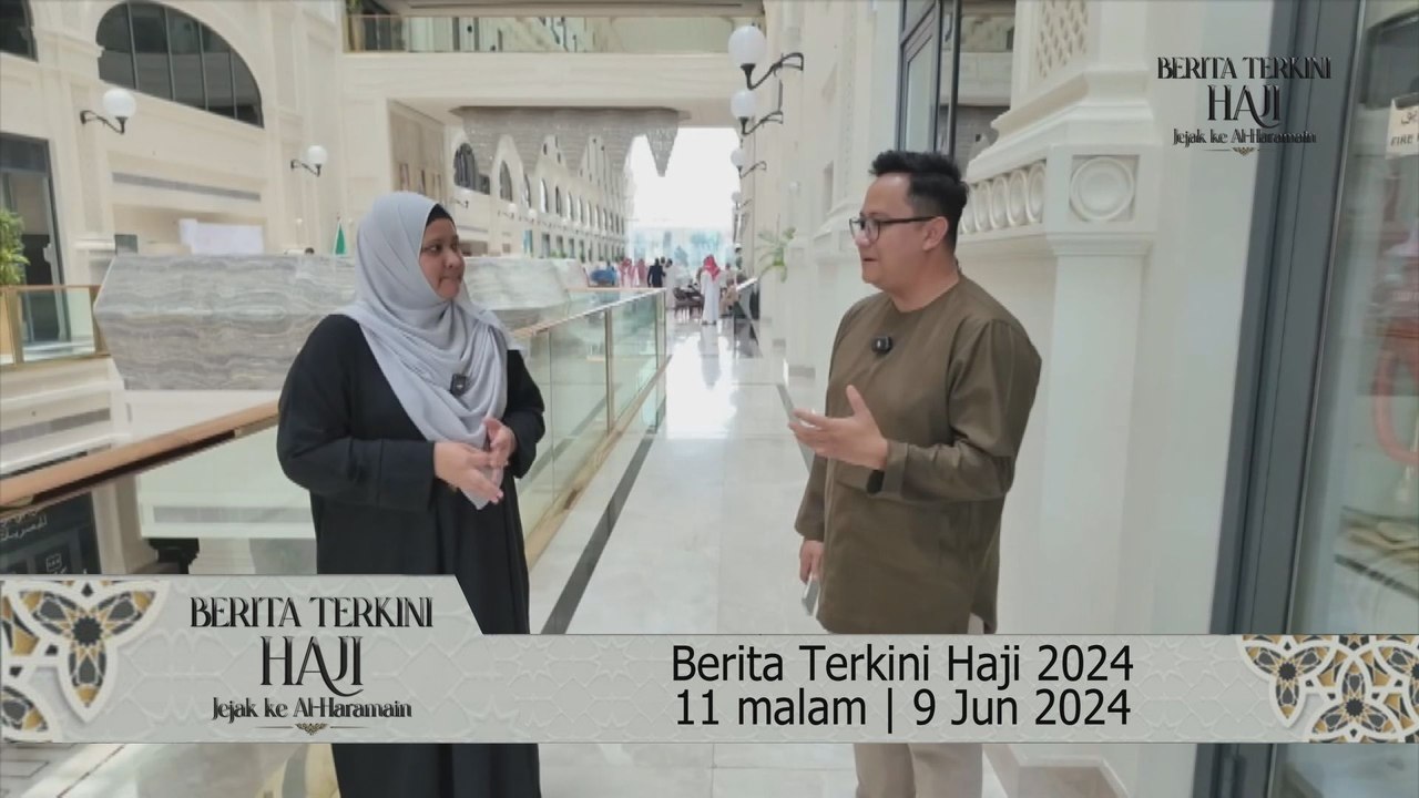 Berita Terkini Haji 2024 11 malam | 9 Jun 2024