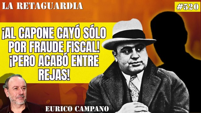 La Retaguardia #520: ¡Al Capone cayó sólo por fraude fiscal! ¡Y acabó entre rejas! Y Sánchez, marido de Begoña, igual