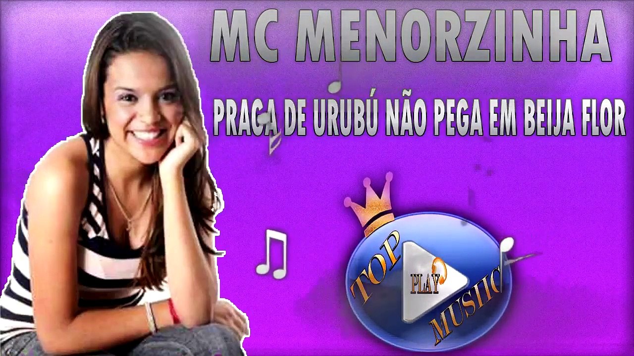 MC MENORZINHA - PRAGA DE URUBÚ NÃO PEGA EM BEIJA FLOR ♪(LETRA+DOWNLOAD)♫