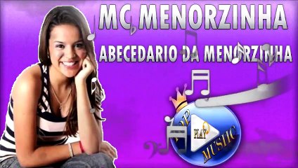 MC MENORZINHA - ABECEDARIO DA MENORZINHA ♪(LETRA+DOWNLOAD)♫