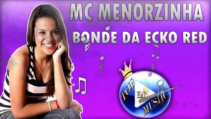 MC MENORZINHA - BONDE DA ECKO RED ♪(LETRA+DOWNLOAD)♫