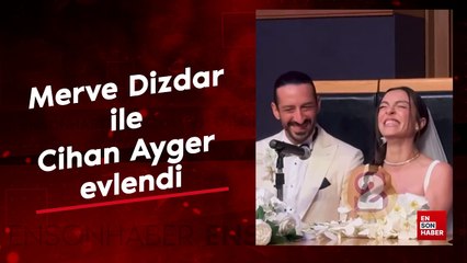 Merve Dizdar ile Cihan Ayger evlendi