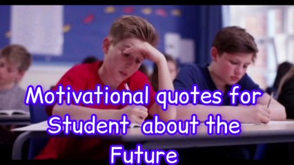 Motivational quotes for students about future