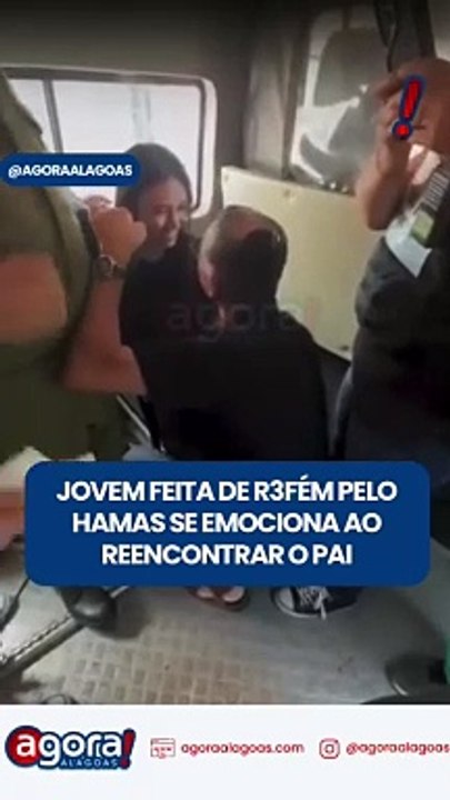 JOVEM FEITA DE R3FÉM PELO HAMAS SE EMOCIONA AO REENCONTRAR O PAI