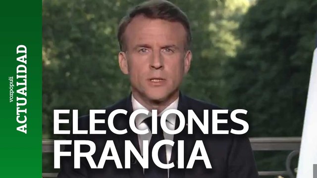 Macron anuncia la disolución de la Asamblea Nacional y la convocatoria de elecciones legislativas