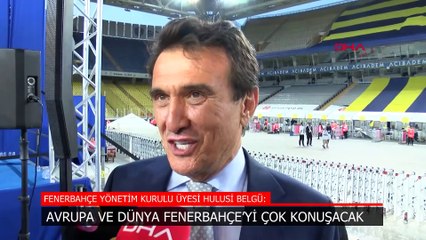Hulusi Belgü: Avrupa ve dünya Fenerbahçe'yi konuşacak